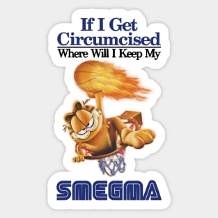 if i get circumcised when will i keep my smegma Sticker